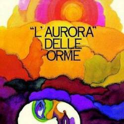 Le Orme : L'Aurora Delle Orme